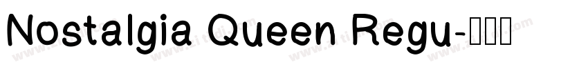 Nostalgia Queen Regu字体转换
